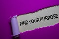 Find Your Purpose Text written in torn paper Royalty Free Stock Photo