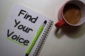 Find Your Voice write on a book isolated on Office Desk Royalty Free Stock Photo