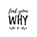 Find Your Why text. Vector illustration. Motivational inspirarional quote. Hand drawn word. Dry brush Modern calligraphy Royalty Free Stock Photo