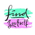 Find yourself - simple inspire and motivational quote. Hand drawn beautiful lettering. Royalty Free Stock Photo