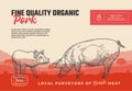 Fine Quality Organic Pork. Abstract Vector Meat Packaging Design or Label. Modern Typography and Hand Drawn Pig with