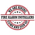 Fire Alarm Installers - We are hiring - label for print Royalty Free Stock Photo