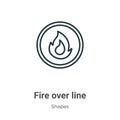 Fire over line outline vector icon. Thin line black fire over line icon, flat vector simple element illustration from editable Royalty Free Stock Photo