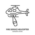 Fire service helicopter line icon. Firefighting symbol. Editable stroke. Vector illustration