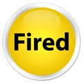 Fired premium yellow round button