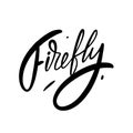 Firefly. Black color text. Modern lettering. Vector illustration. Isolated on white background