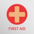 First aid sign isolated on transparent background. Red circle with adhesive plaster cross. Medical and pharmacy symbol. First aid