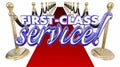 First Class Service Red Carpet Treatment Words