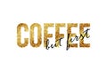 But First Coffee quote concept vector illustration. Black But first text on golden Coffee word on white background.