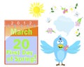 First Day of Spring. Calendar and blue bird. Royalty Free Stock Photo