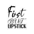 first but lipstick black letters quote