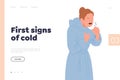 First signs of cold medical symptom description landing page design template with sick woman