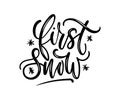 First snow lettering card with brush effect. Cute winter calligraphy for textile,prints, cards etc. Vector illustration