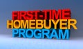 First time homebuyer program on blue Royalty Free Stock Photo