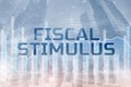Fiscal Stimulus World Economics concept
