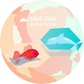 Fish and dolphin on background of planet. Save fish on ocean. Sea creatures, marine life of Earth