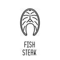 Fish steak line icon. Salmon, Tuna, Pangasius steak
