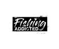 Fishing Addicted Slogan Typography Tee Graphic