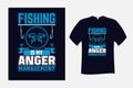fishing is my anger management T Shirt Design Vector