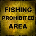 \'FISHING PROHIBITED AREA\' text banner