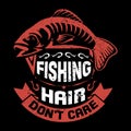 Fishing t shirts design,Vector graphic, typographic poster or t-shirt. Royalty Free Stock Photo