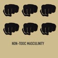 Fists and text non-toxic masculinity