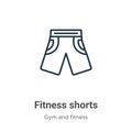 Fitness shorts outline vector icon. Thin line black fitness shorts icon, flat vector simple element illustration from editable gym