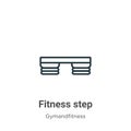 Fitness step outline vector icon. Thin line black fitness step icon, flat vector simple element illustration from editable