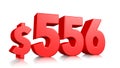 556$ Five hundred and fifty-six price symbol. red text number 3d render with dollar sign on white background Royalty Free Stock Photo