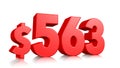563$ Five hundred sixty-three price symbol. red text number 3d render with dollar sign on white background Royalty Free Stock Photo