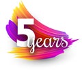 Five years greeting card with colorful brush strokes. Royalty Free Stock Photo