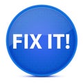 Fix It! aesthetic glossy blue round button abstract Royalty Free Stock Photo