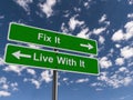 Fix It Or Live With It Signs Royalty Free Stock Photo