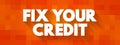 Fix Your Credit text quote, concept background