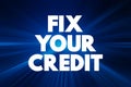 Fix Your Credit text quote, concept background