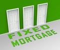 Fixed Mortgage Rate Doorway Shows Interest Repayment Not Variable - 3d Illustration Royalty Free Stock Photo
