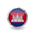 Flag of cambodia, button with metal frame and shadow. cambodia flag vector icon, badge with glossy effect and metallic border. Rea