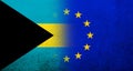 Flag of the European Union with The Commonwealth of The Bahamas national flag. Grunge background