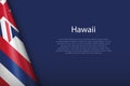 flag Hawaii, state of United States, isolated on background with copyspace