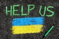 Flag of Ukraine and text HELP US. Chalk drawing on sidewalk. Support for Ukraine. Royalty Free Stock Photo