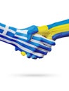 Flags Greece, Sweden countries, partnership friendship handshake concept.