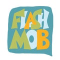 Flashmob stylized text emblem Vector simple design