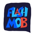 Flashmob stylized text emblem Vector simple design