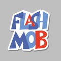 Flashmob stylized text emblem Vector simple design