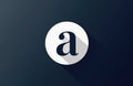 Flat circular icon with lowercase letter a. Graphic design element with shadow. Simple logo concept for business branding or web Royalty Free Stock Photo