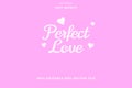 Flat editable text effect perfect love