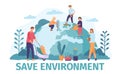 Flat people gardening and save environment ecology on earth globe. Volunteers community protect world nature, planting Royalty Free Stock Photo