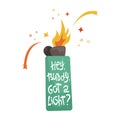 Flat vector illustration of a burning blue lighter with lettering - Hey, buddy, got a light Royalty Free Stock Photo