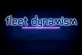 Fleet Dynamism - blue neon announcement signboard