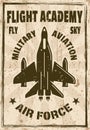 Flight academy vector poster with fighter aircraft in vintage style and with grunge textures